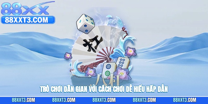 Trò chơi dân gian với cách chơi dễ hiểu hấp dẫn